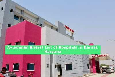 Ayushman Bharat List of Hospitals in Karnal, Haryana