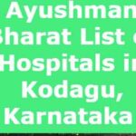 Ayushman Bharat List of Hospitals in Kodagu, Karnataka 