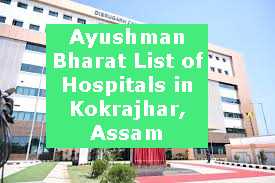 Ayushman Bharat List of Hospitals in Kokrajhar, Assam