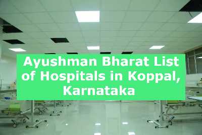 Ayushman Bharat List of Hospitals in Koppal, Karnataka 