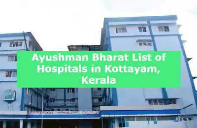 Ayushman Bharat List of Hospitals in Kottayam, Kerala