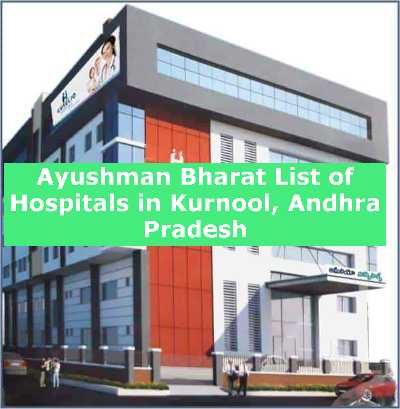 Ayushman Bharat List of Hospitals in Kurnool, Andhra Pradesh