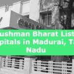 Ayushman Bharat List of Hospitals in Madurai, Tamil Nadu 