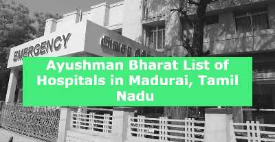 Ayushman Bharat List of Hospitals in Madurai, Tamil Nadu 