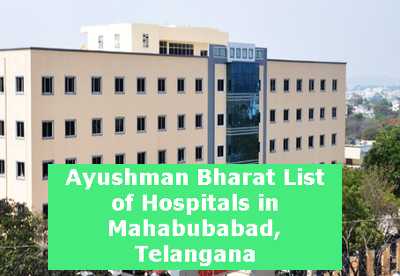 Ayushman Bharat List of Hospitals in Mahabubabad, Telangana