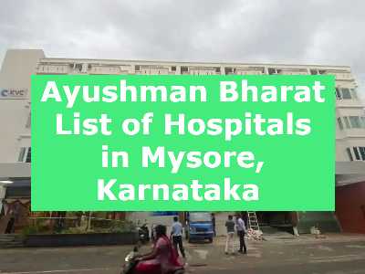 Ayushman Bharat List of Hospitals in Mysore, Karnataka 