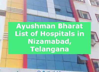 Ayushman Bharat List of Hospitals in Nizamabad, Telangana
