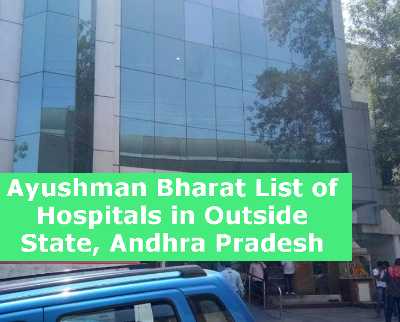 Ayushman Bharat List of Hospitals in Outside State, Andhra Pradesh