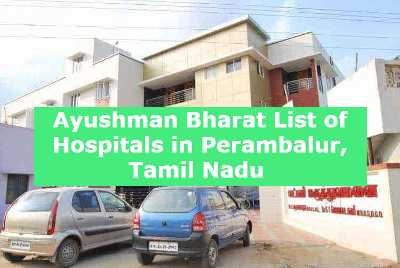 Ayushman Bharat List of Hospitals in Perambalur, Tamil Nadu 