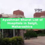 Ayushman Bharat List of Hospitals in Salgli, Maharashtra 