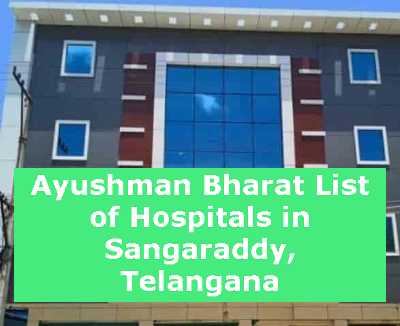 Ayushman Bharat List of Hospitals in Sangaraddy, Telangana