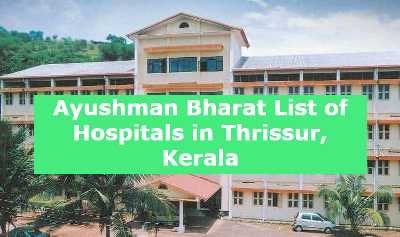 Ayushman Bharat List of Hospitals in Thrissur, Kerala