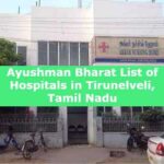 Ayushman Bharat List of Hospitals in Tirunelveli, Tamil Nadu