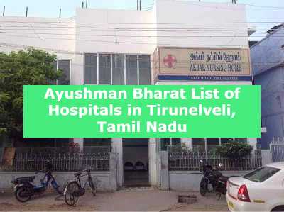 Ayushman Bharat List of Hospitals in Tirunelveli, Tamil Nadu