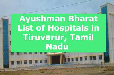 Ayushman Bharat List of Hospitals in Tiruvarur, Tamil Nadu 