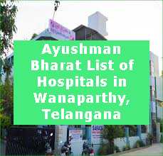 Ayushman Bharat List of Hospitals in Wanaparthy, Telangana