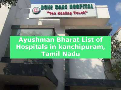 Ayushman Bharat List of Hospitals in kanchipuram, Tamil Nadu(1)