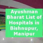 Ayushman Bharat List of Hospitals in Bishnupur, Manipur