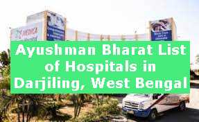 Ayushman Bharat List of Hospitals in Darjiling, West Bengal