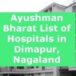 Ayushman Bharat List of Hospitals in Dimapur, Nagaland