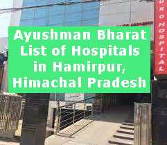 Ayushman Bharat List of Hospitals in Hamirpur, Himachal Pradesh
