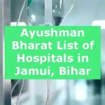 Ayushman Bharat List of Hospitals in Jamui, Bihar