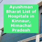Ayushman Bharat List of Hospitals in Kinnaur, Himachal Pradesh