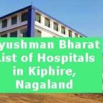 Ayushman Bharat List of Hospitals in Kiphire, Nagaland