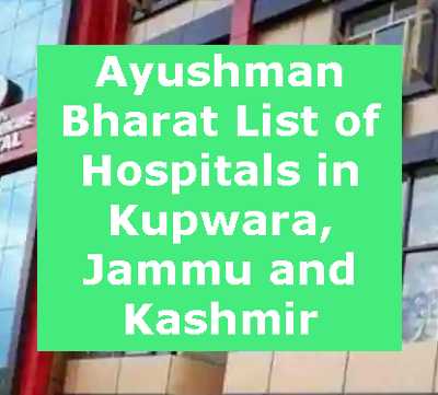 Ayushman Bharat List of Hospitals in Kupwara, Jammu and Kashmir