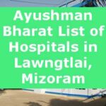 Ayushman Bharat List of Hospitals in Lawngtlai, Mizoram