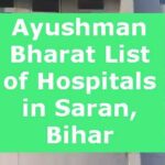 Ayushman Bharat List of Hospitals in Saran, Bihar