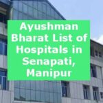 Ayushman Bharat List of Hospitals in Senapati, Manipur