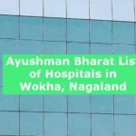 Ayushman Bharat List of Hospitals in Wokha, Nagaland