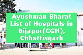 Ayushman Bharat List of Hospitals in Bijapur(CGH), Chhattisgarh