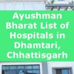 Ayushman Bharat List of Hospitals in Dhamtari, Chhattisgarh