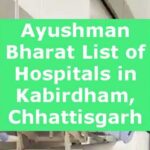 Ayushman Bharat List of Hospitals in Kabirdham, Chhattisgarh