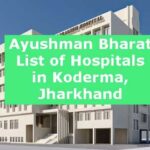 Ayushman Bharat List of Hospitals in Koderma, Jharkhand