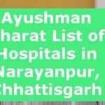 Ayushman Bharat List of Hospitals in Narayanpur, Chhattisgarh