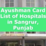 Ayushman Card List of Hospitals in Sangrur, Punjab
