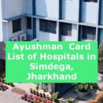 Ayushman  Card List of Hospitals in Simdega, Jharkhand