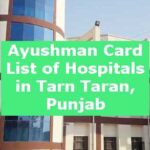 Ayushman Card List of Hospitals in Tarn Taran, Punjab