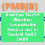Pradhan Mantri Bhartiya Janaushadhi Kendra List in Central Delhi, Delhi