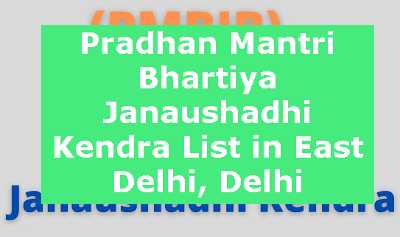 Pradhan Mantri Bhartiya Janaushadhi Kendra List in East Delhi, Delhi