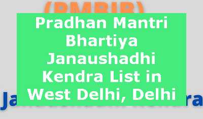Pradhan Mantri Bhartiya Janaushadhi Kendra List in West Delhi, Delhi