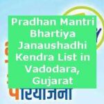 Pradhan Mantri Bhartiya Janaushadhi Kendra List in Vadodara, Gujarat