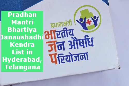 Pradhan Mantri Bhartiya Janaushadhi Kendra List in Hyderabad, Telangana