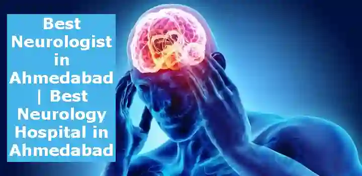 Best Neurologist in Ahmedabad